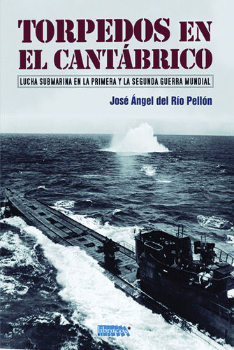 Torpedos en el Cantábrico