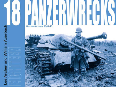 Panzerwrecks 18. German Armour 1944-45