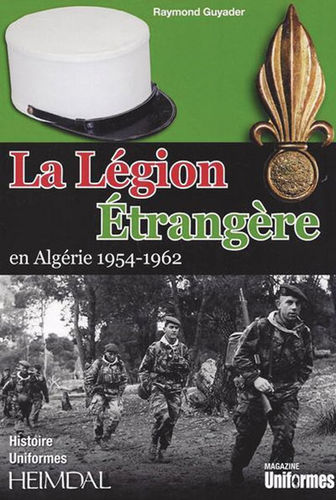 La légion étrangère en Algérie 1954-1962
