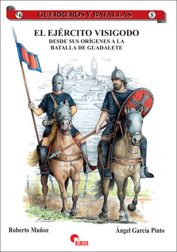 GB08 El ejército visigodo desde sus orígenes a la batalla de Guadalete