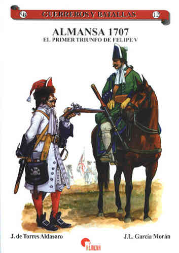 GB12 Almansa 1707, el primer triunfo de Felipe V
