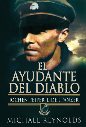 EL AYUDANTE DEL DIABLO. J. PEIPER LIDER PANZER