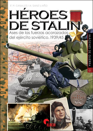 Héroes de Stalin; Ases de las fuerzas acorazadas del ejército soviético 1939-1945