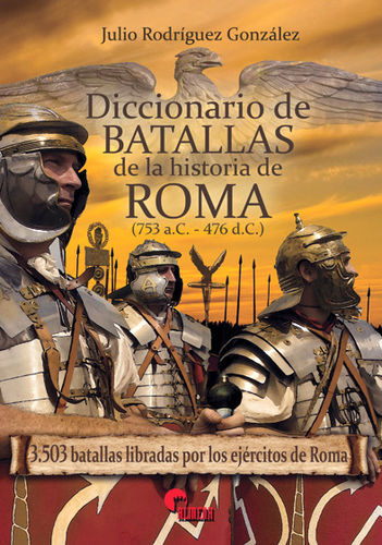 DICCIONARIO DE BATALLAS DE LA HISTORIA DE ROMA