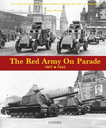 The red army on parade. 1917-1945 Vol 1