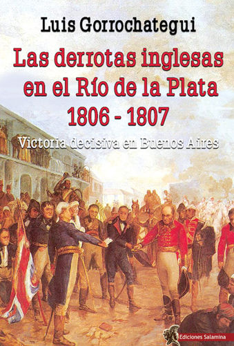 Las derrotas inglesas en el Río de la Plata, 1806 - 1807