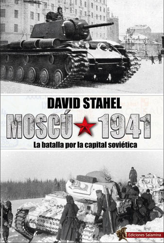 MOSCÚ 1941. La batalla por la capital soviética