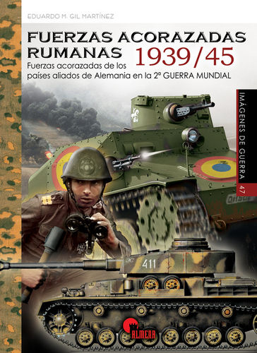 IG47 FUERZAS ACORAZADAS RUMANAS 1939-45