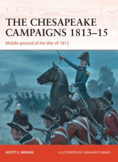 The Chesapeake Campaigns 1813–15