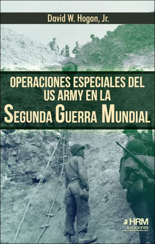 OPERACIONES ESPECIALES US ARMY SEGUNDA G.M.